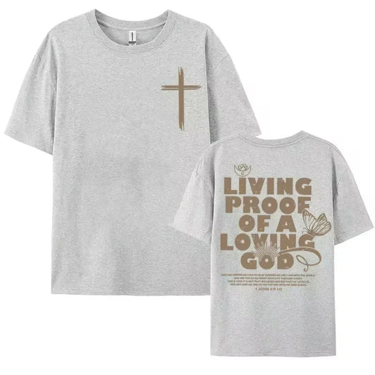 "Living Proof of a Loving God" T-Shirt – Inspirational Christian Oversized Tee for Men & Women