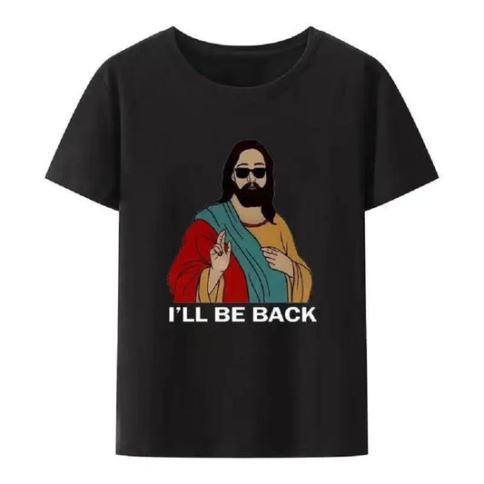 “I’ll Be Back” Funny Jesus T-Shirt – Christian Y2K Streetwear for Men & Women